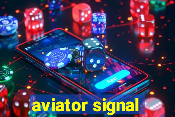 aviator signal